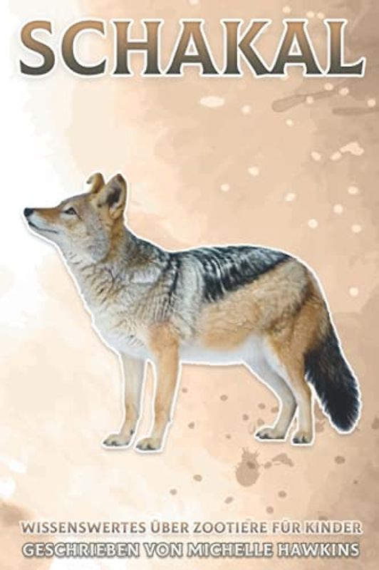 Schakal: Wissenswertes über Zootiere für Kinder #32
