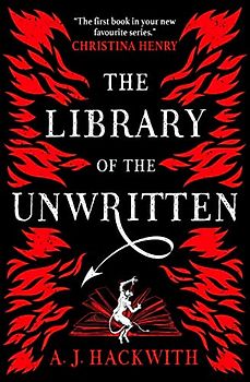 The Library of the Unwritten (A Novel from Hell's Library, Band 1)