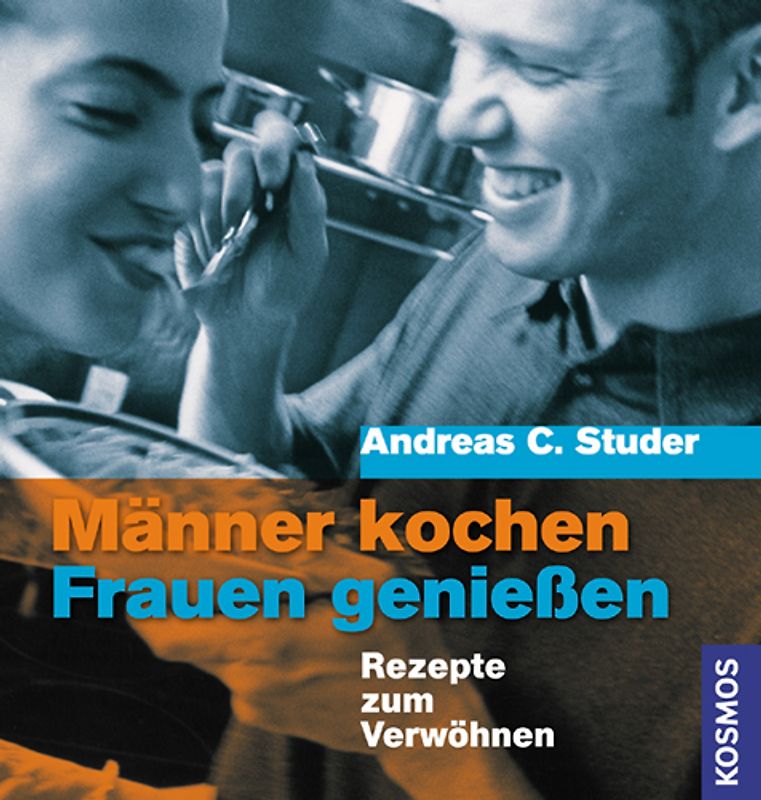 Männer kochen - Frauen genießen
