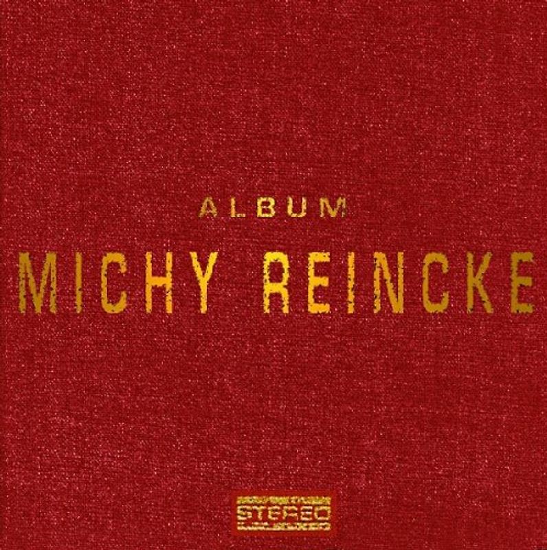 Michy Reincke - Album