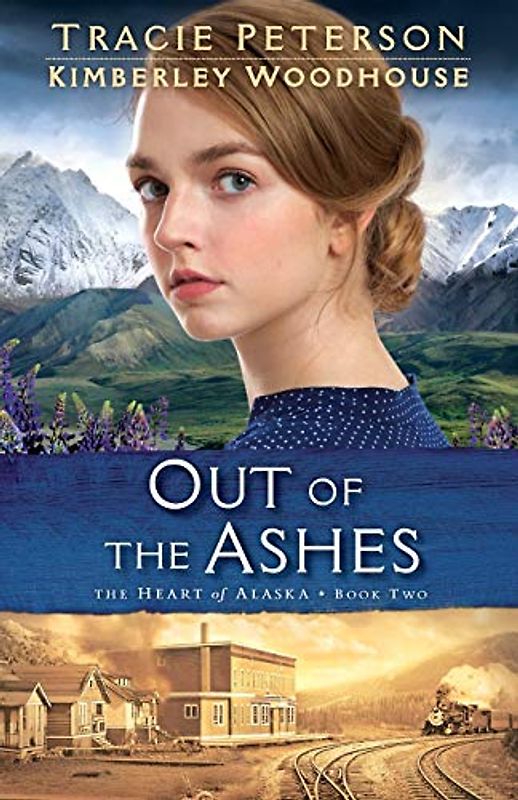 Out of the Ashes (Heart of Alaska, 2, Band 2)