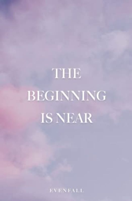 The Beginning is Near (The Poetics Collection)
