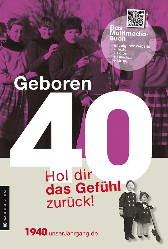 Geboren 1940 - Hol dir das Gefühl zurück!