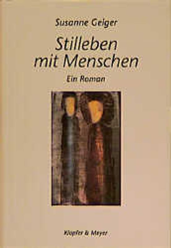Stilleben mit Menschen. Ein Roman
