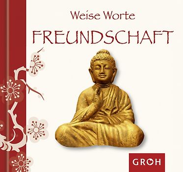 Weise Worte FREUNDSCHAFT