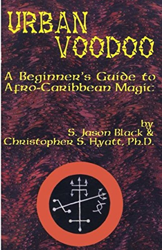 Urban Voodoo: A Beginner's Guide to Afro-Caribbean Magic