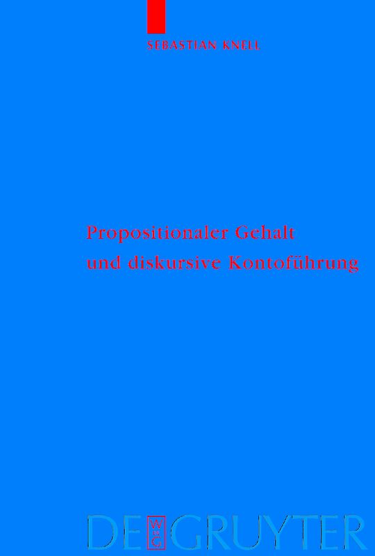 Propositionaler Gehalt und diskursive Kontoführung