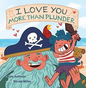 I Love You More Than Plunder