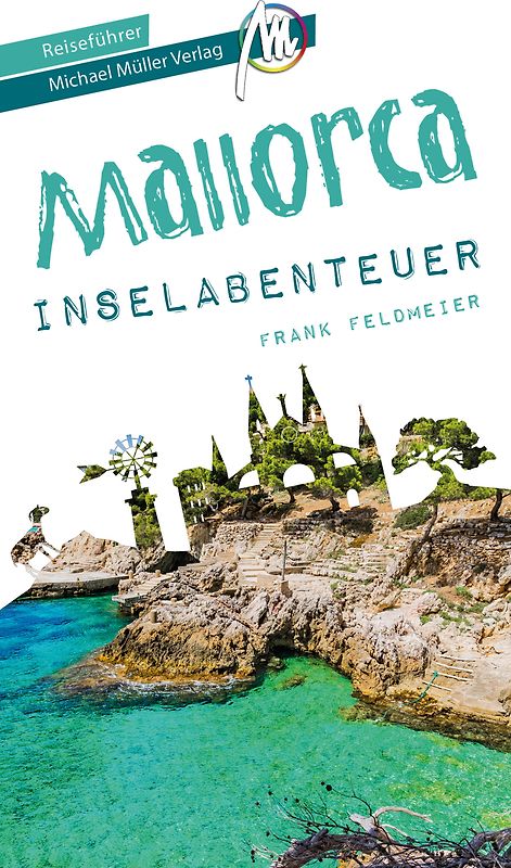 Mallorca Inselabenteuer Reiseführer Michael Müller Verlag