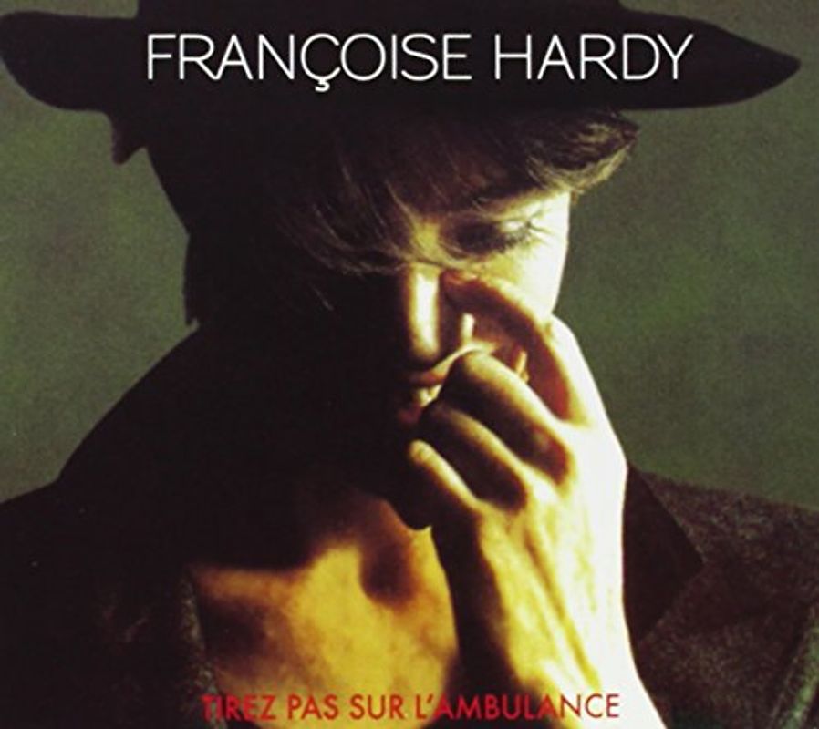 Françoise Hardy - Tirez Pas Sur L'ambulance
