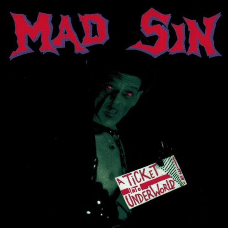 Mad Sin - A Ticket Into Underworld
