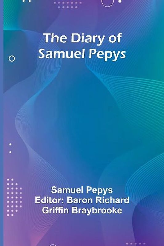 The Diary Of Samuel Pepys