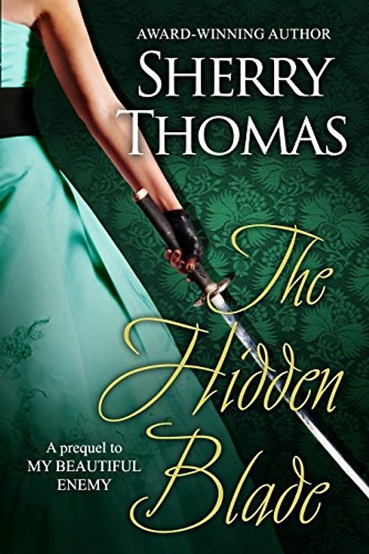 The Hidden Blade: A Prequel to My Beautiful Enemy (Heart of Blade, Band 1)