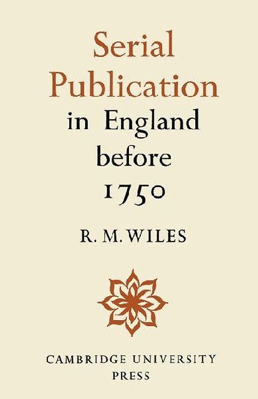 Serial Publication in England Before 1750