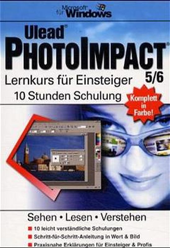 Ulead PhotoImpact 5/6 - Lernkurs für Einsteiger. 10 Stunden Schulung
