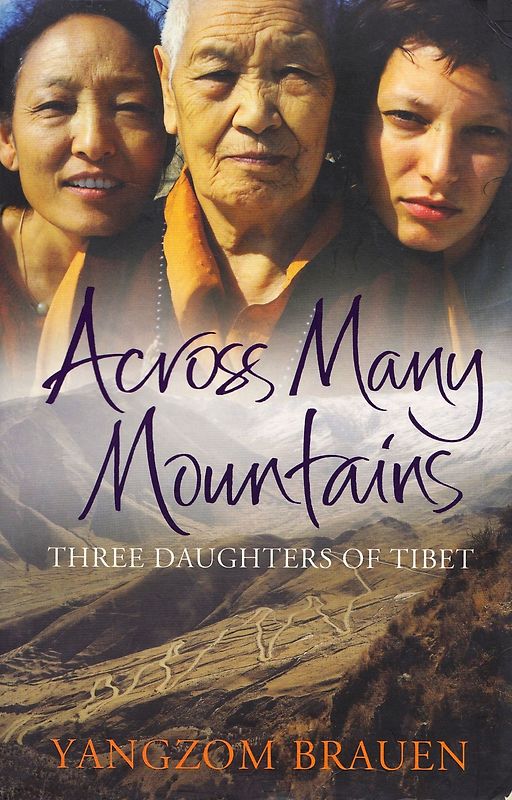 Across Many Mountains - Three Daughters of Tibet - Yangzom Brauen [Paperback]