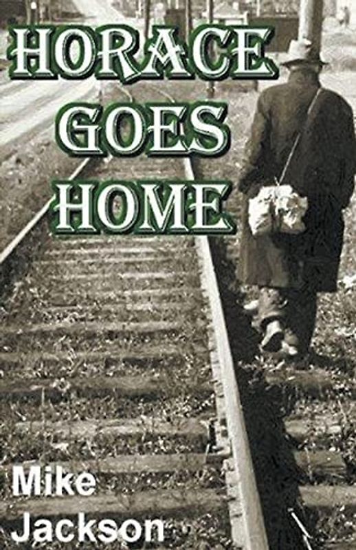 Horace Goes Home (Jim Scott Books, Band 20)