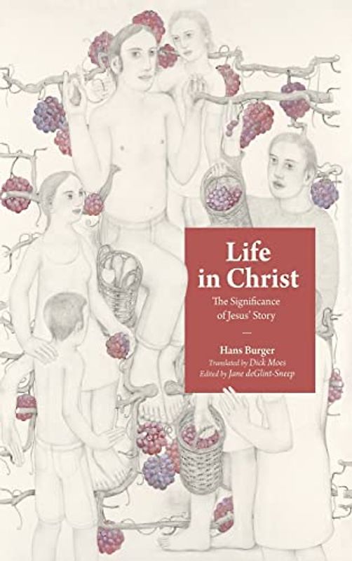 Life in Christ: The Significance of Jesus' Story