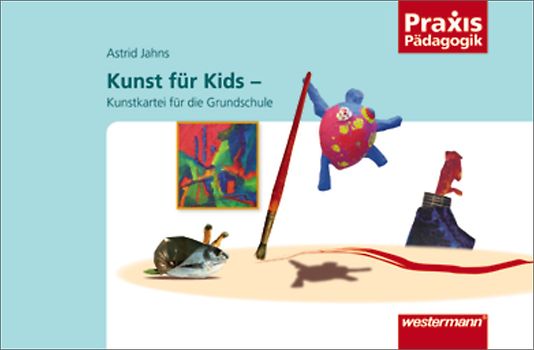 Praxis Pädagogik / Kunst für Kids