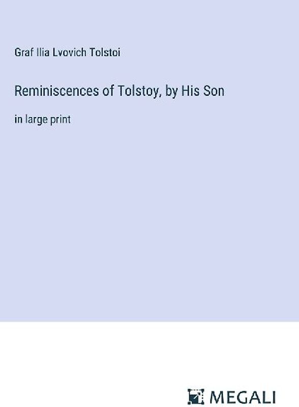 Reminiscences of Tolstoy, by His Son