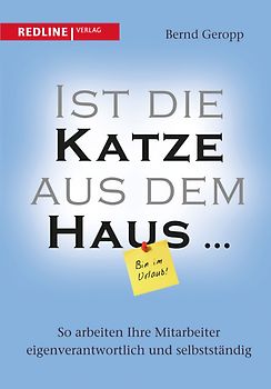 Ist die Katze aus dem Haus …