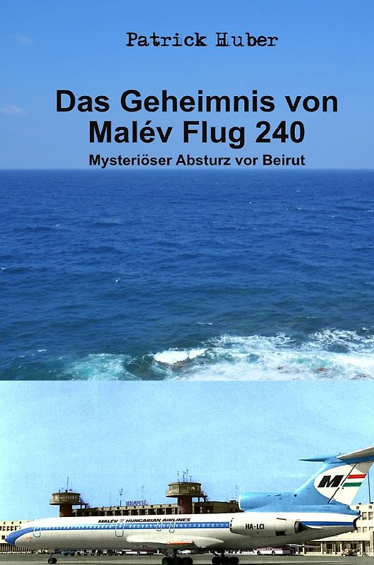 Das Geheimnis von Malév Flug 240