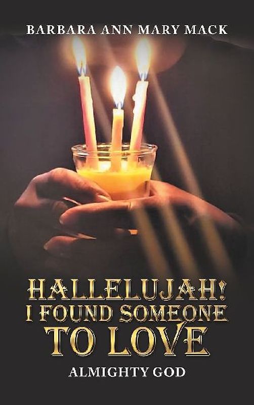 HALLELUJAH! I FOUND SOMEONE TO LOVE