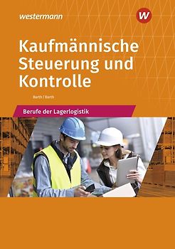 Berufe der Lagerlogistik / Kaufmännische Steuerung und Kontrolle