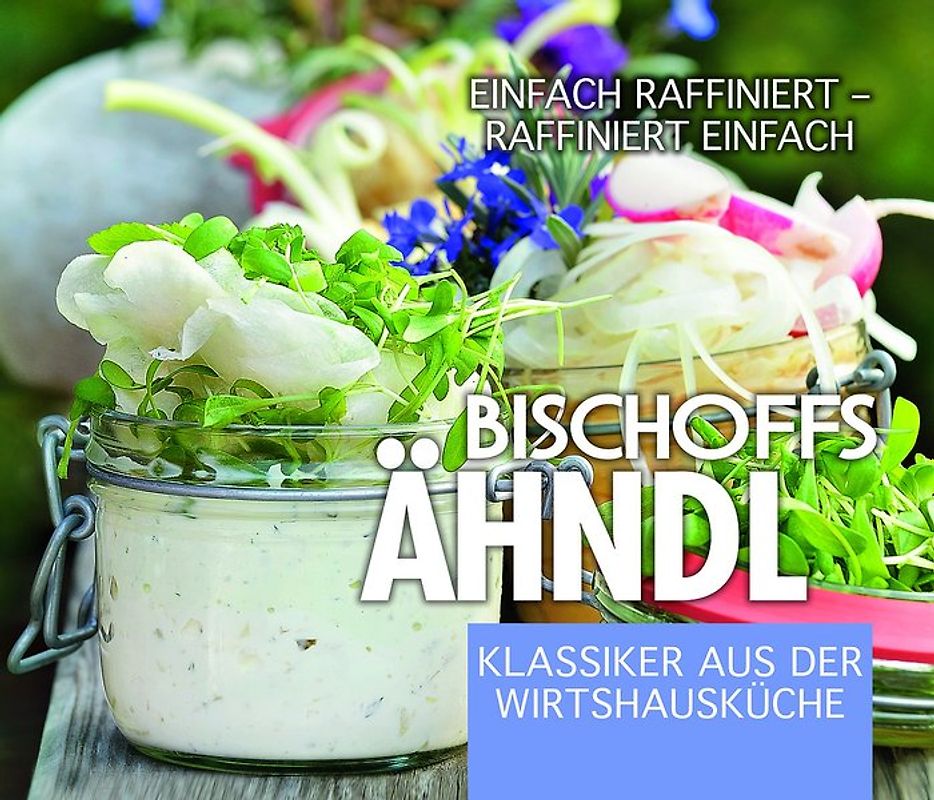 Bischoffs Ähndl, Klassiker aus der Wirtshausküche