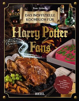 Das inoffizielle Kochbuch für Harry Potter Fans