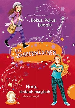 Die Zaubermädchen: Hokus, Pokus, Leonie & Flora, einfach magisch