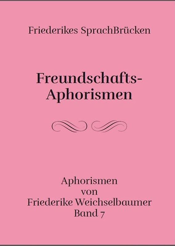 Freundschafts-Aphorismen