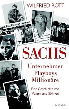 Sachs - Unternehmer, Playboys, Millionäre