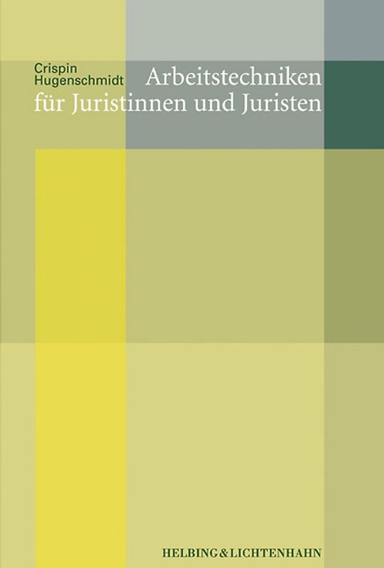 Arbeitstechniken für Juristinnen und Juristen