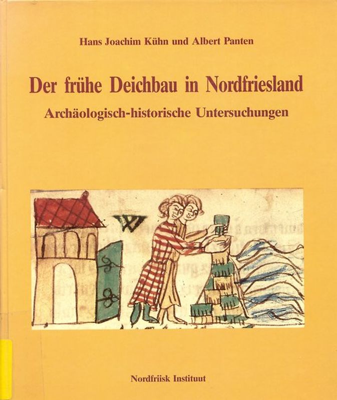 Der frühe Deichbau in Nordfriesland