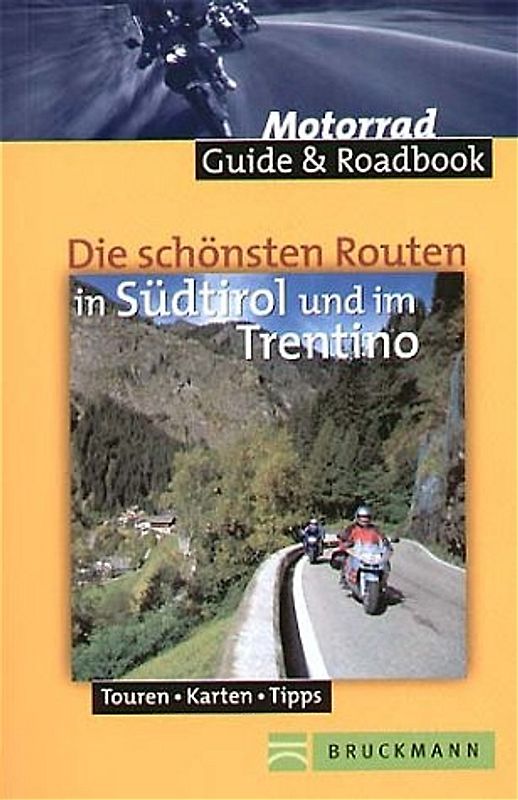 Die schönsten Routen in Südtirol und Trentino