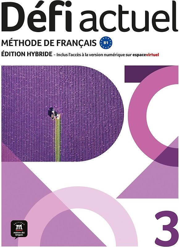 Défi actuel 3 B1 - Édition hybride