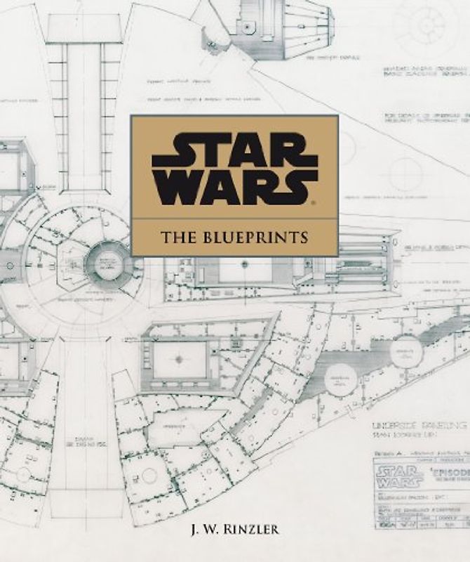 Star Wars: Blueprints - Rinzler, J. W.