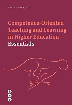 Competence Oriented Teaching and Learning in Higher Education - Essentials