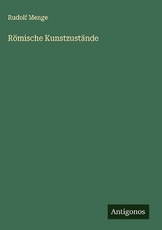 Römische Kunstzustände