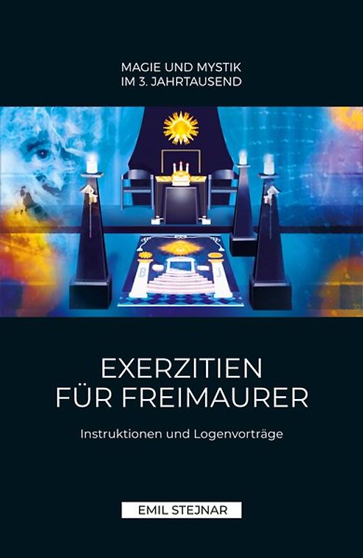 Exerzitien für Freimaurer | MAGIE UND MYSTIK IM 3. JAHRTAUSEND