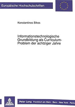 Informationstechnologische Grundbildung als Curriculum-Problem der achtziger Jahre