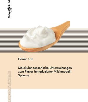 Molekular-sensorische Untersuchungen zum Flavor fettreduzierter Milchmodell-Systeme