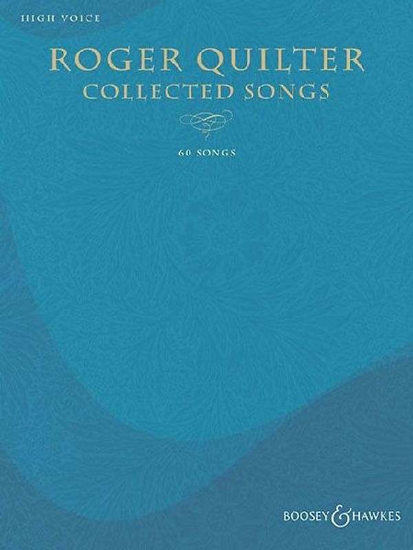 Roger Quilter - Collected Songs