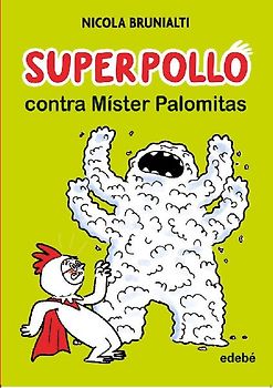 Superpollo contra Míster Palomitas