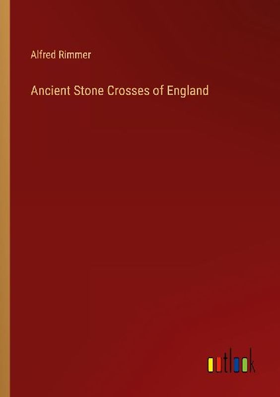 Ancient Stone Crosses of England