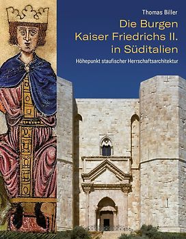 Die Burgen Kaiser Friedrichs II. in Süditalien