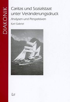 Caritas und Sozialstaat unter Veränderungsdruck