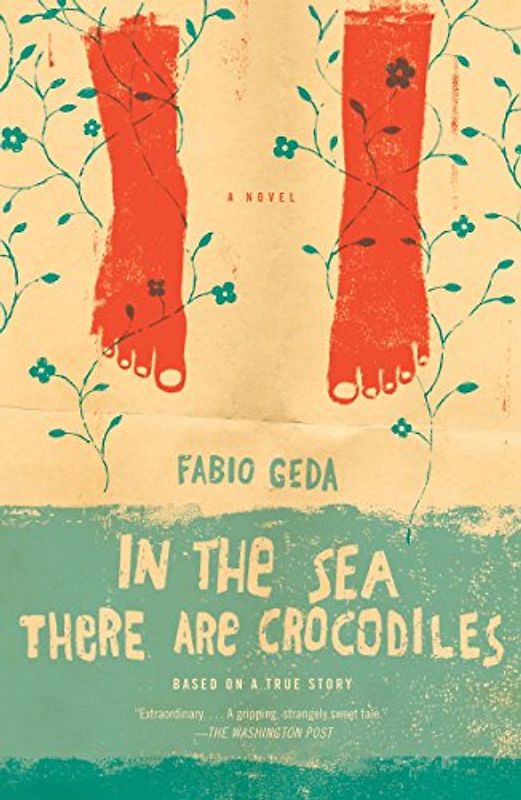 In the Sea There Are Crocodiles: Based on the True Story of Enaiatollah Akbari