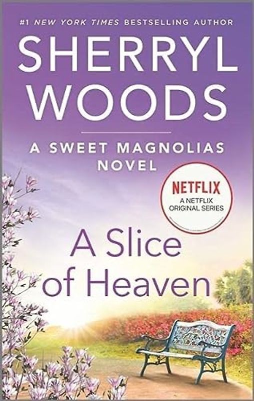 A Slice of Heaven (A Sweet Magnolias Novel, 2)